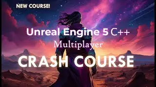 NEW COURSE!!! Learn Multiplayer Quickly in Unreal Engine