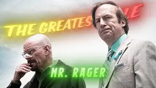 The Greatest Shows | Mr. Rager | Breaking Bad and Better Call Saul Edit