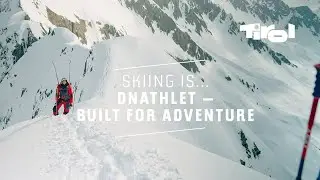 Skiing is ... DNAthlet – built for adventure