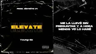 Young-Ez - ELEVATE (VIDEO LYRICS)