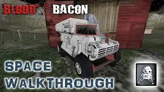 Blood And Bacon - Space Walkthrough (The Farm 3019)