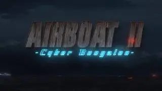 Airboat II: Cyber Boogaloo