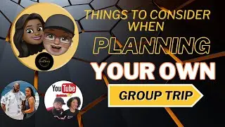 Things to Consider When Planning a Group Trip