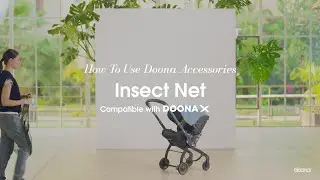 How to attach the Insect Net | Doona X Car Seat & Stroller Accessories