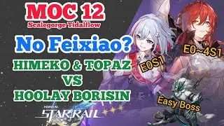 [HONKAI STAR RAIL] MOC12 No Feixiao? Himeko and Topaz Team vs Hoolay Borisin Scalegorge Tidalflow