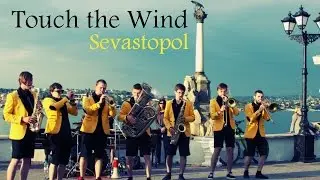 Touch the Wind Brass Band - Sevastopol (live)