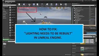 Unreal Engine -  Lighting needs to be rebuilt [quick fix 2021]