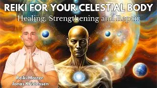 Reiki for your Celestial Body | Energy Healing