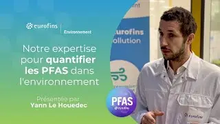 Notre expertise pour quantifier les PFAS dans l'environnement