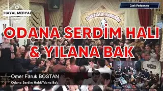 Ömer Faruk Bostan - Odana Serdim Halı & Yılana Bak (Dostlar Konağı) [Canlı Performans]