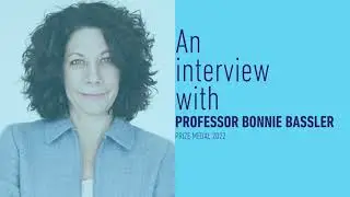 An Interview with Professor Bonnie Bassler, Prize Medal Winner 2022