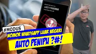 MODUS PENIPUAN MENGGUNAKAN NOMOR WHATSAPP LUAR NEGERI