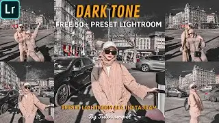 TUTORIAL EDIT FOTO + FREE 50 PRESET ALA SELEBGRAM | DARK TONE | LIGHTROOM TUTORIAL