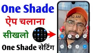 One Shade: Custom Notifications and Quick Settings, One Shade App Kaise Use Kare