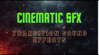 Transition Sound Effects | CINEMATIC SFX Free Download