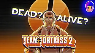 Why TF2 is the Schrodinger's Cat of Video Games | Dead and Dying OR Alive and Thriving?