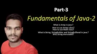 Fundamentals of Java 2 | Java Full Course | Array | String | StringBuilder | Math | Basic to Advance