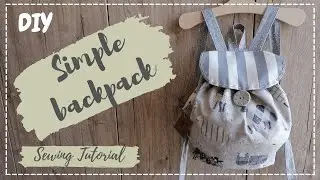 HOW TO SEW A SIMPLE BACKPACK FOR KIDS / ÇOCUK SIRT ÇANTASI YAPIMI / ШЬЕМ ПРОСТОЙ ДЕТСКИЙ РЮКЗАК