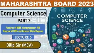 L-05 | Features of 8085 microprocessor, PIN Diagram of 8085 and Internal Block Diagram | CS 2