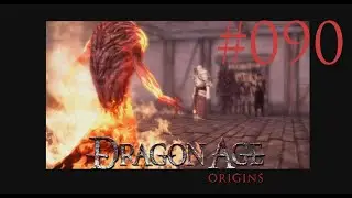 #090 - Dämonen im Waisenhaus | Let's Play: Dragon Age™: Origins ... uff pälzisch