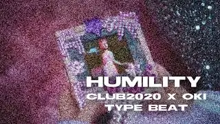 club2020 x OKI type beat - ,,Humility