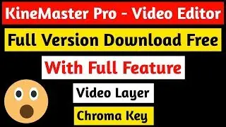 How To Download Kinemaster Pro Mod Unlocked On Android 2019 100%