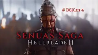 Senua's Saga Hellblade II  - 4. Bölüm - Karanlık Dehlizler - 4K 60 FPS