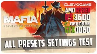 MAFIA DEFINITIVE EDITION - GTX 1060 6GB | ALL SETTINGS + OPTIMAL | FPS TEST | СlevoGame