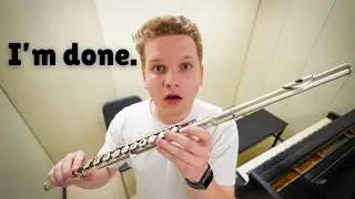 I'm done playing the flute.