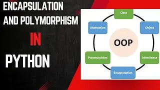 Understanding Encapsulation and Polymorphism in Python