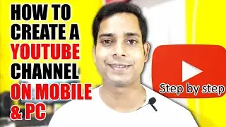 Open a YouTube channel with Mobile & PC @PijushSutradhar