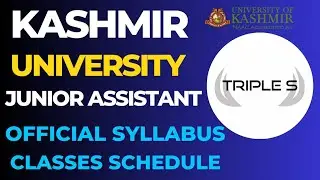 Kashmir University : Junior Assistant Official Syllabus || Classes Schedule  : Exam Date