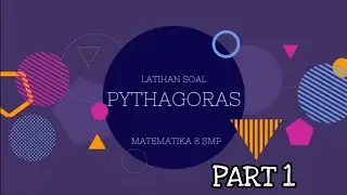 LATIHAN SOAL PYTHAGORAS (PART 1) || MATEMATIKA 8 SMP