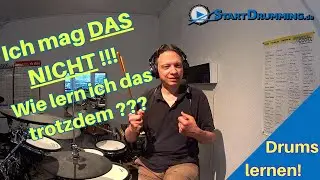 Wie man am Schlagzeug Dinge übt, die man nicht mag!