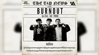 KIMI - BURNOUT (អស់កម្លាំង) ft. TaD, TNKiNG, ACE CHRIS [OFFICIAL LYRIC VIDEO]