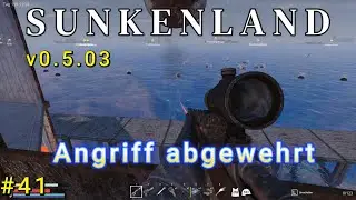 Sunkenland #41 Danke Minenfeld, Angriff abgewehrt