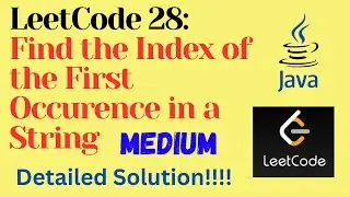 LeetCode 28 : Find the Index of First Occurence in a String || MEDIUM || JAVA || Detailed Solution