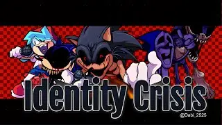 Identity Crisis but LordX, MazinSonic, Sonic EXE, EXE sing it