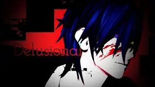 【MMD刀剣乱舞】Delusional【燭台切光忠】