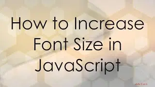 How to Increase Font Size in JavaScript