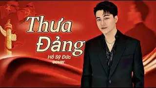 SY DUC (Cover) - THƯA ĐẢNG quang vinh con đã nghe từ ngày xưa…(Lyrics Video)