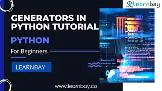 Generators in Python Tutorial - Python