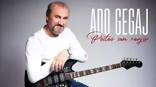 Ado Gegaj - Postao sam ranjiv [OFFICIAL VIDEO]