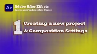 How to create new project and set up a new composition in after effects 