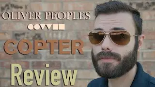 Oliver Peoples Copter Review