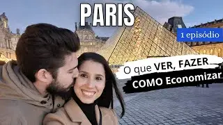DIA 1 EM PARIS - Roteiro completo de 3 DIAS - O que VER, FAZER e COMO economizar