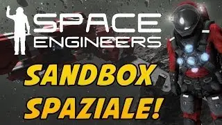 Space Engineers ITA Ep.1 - SANDBOX SPAZIALE!