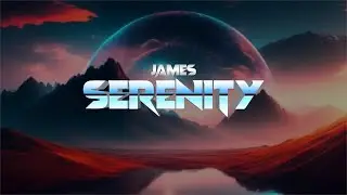 [UPLIFTING TRANCE] James - SERENITY