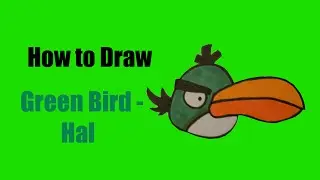 How to Draw Green Bird - Hal (Angry Birds)