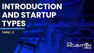 Topic 2 - Introduction & Startup Types